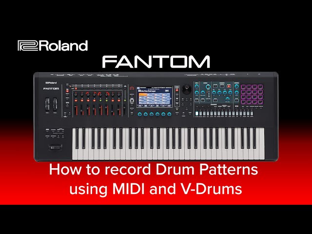 Roland FANTOM - How to record Drum Patterns using MIDI and V-Drums