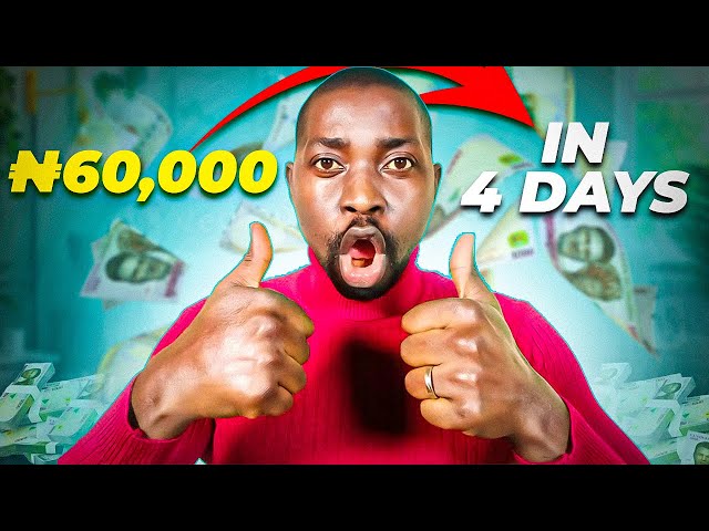 This App Made Me ₦60K In 4 Days (WITH PROOF) | Make Money Online In Nigeria