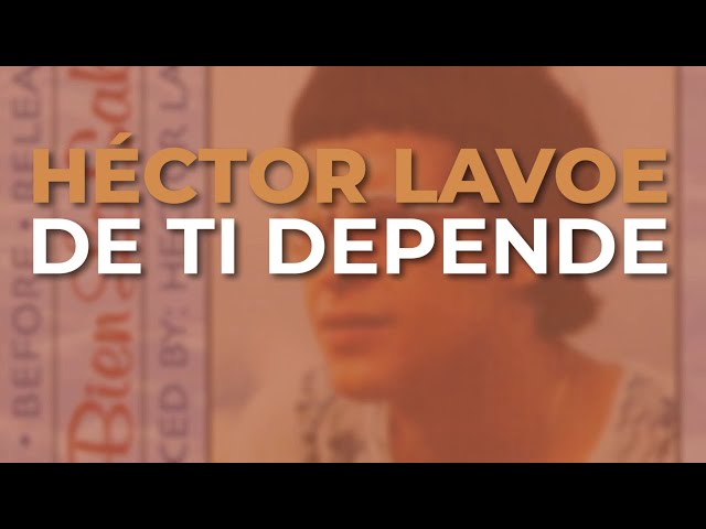 Héctor Lavoe - De Ti Depende (Audio Oficial)