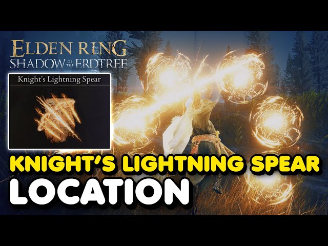 Elden Ring DLC - Knight's Lightning Spear Location (Shadow of The Erdtree Incantation)