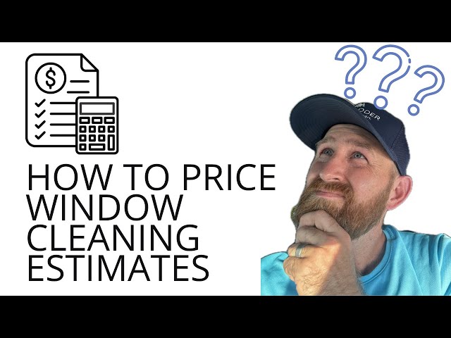 How to Estimate Window Cleaning Jobs in 2024 | Pricing Strategies & Examples