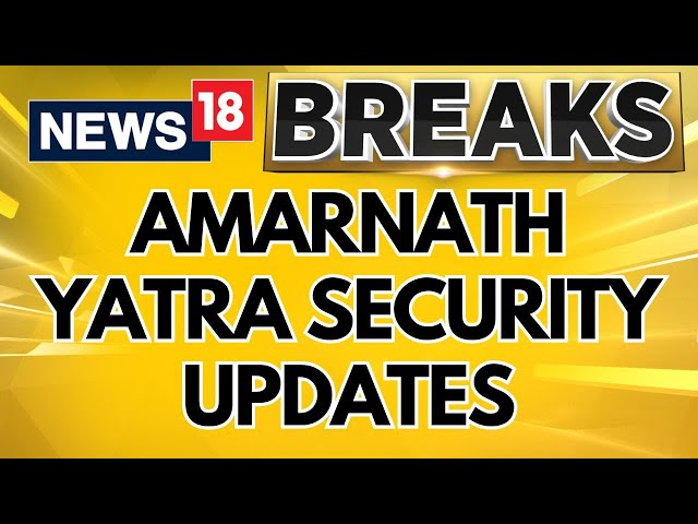 Amarnath Yatra Security Updates |CRPF Steps Up Security For Secure, Smooth Passage Of Amarnath Yatra