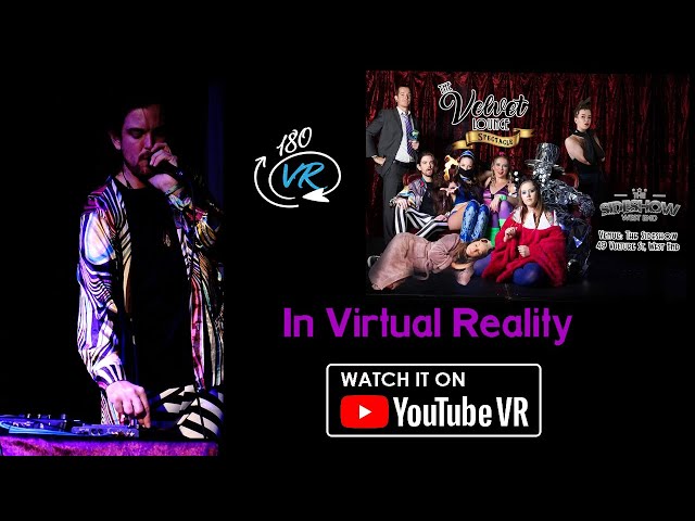 The Velvet Lounge Variety Show in Virtual Reality - B-Syde