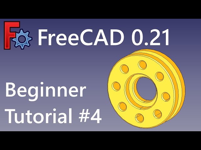 FreeCAD Beginner Tutorial #4