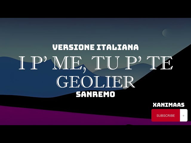 Geolier – I p’me, tu p’te  (Sanremo/Traduzione/Significato/Italiano)
