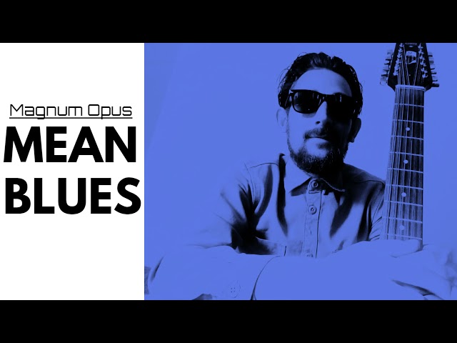 Magnum Opus - Mean Blues #blues #bluesmusic #bluesplaylists