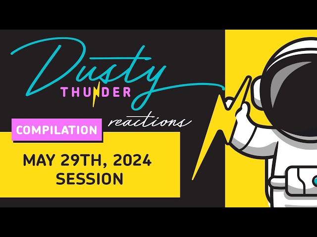 Story & Reaction Compilation - The May 29th, 2024 Session