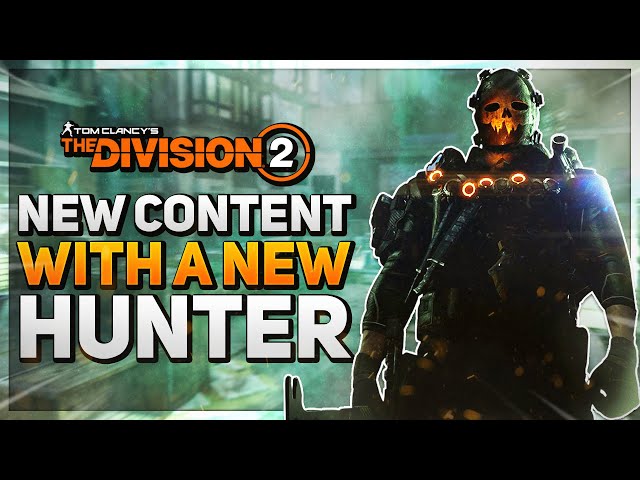 NEW CONTENT with OUR NEWEST HUNTER! The Recruiter is HERE! - The Division 2 Year 5 Season 2 FINALE!