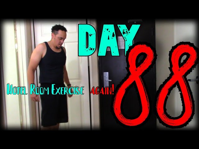 Day 88 (Hotel Room Exercise) | 300 Days Fitness Challenge