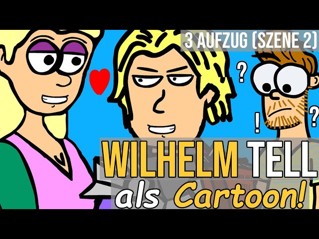 Wilhelm Tell (Schiller) zusammengefasst als Cartoon: 3. Aufzug (Szene 2)