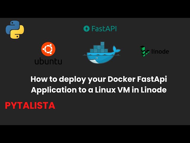 How to deploy your Docker FastApi application to a Linux VM in Linode