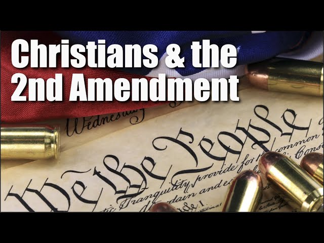 Christians and the 2nd Amendment
