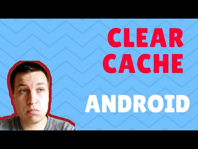 How to CLEAR CACHE in Android?