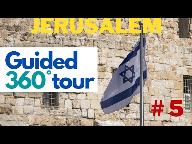 Jerusalem highlights tour with a professional guide, part 5/5. 360/VR
