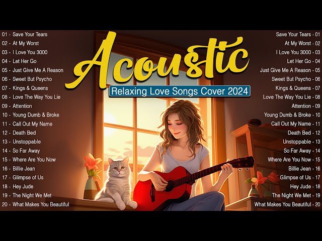 Top Acoustic Love Songs 2024 ☘ Relaxing English Acoustic Songs 2024 Cover ☘ Positive Music Playlist