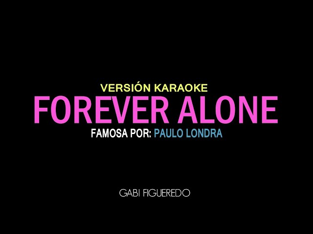 Paulo Londra - Forever Alone (KARAOKE)
