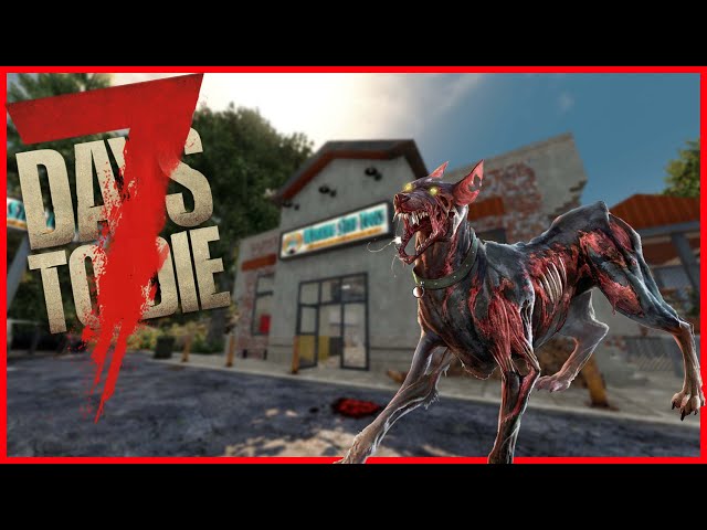 BAD ZOMBIE DOG, BAD!! - ONE LIFE ONLY - 7 Days To Die - (Day 5)