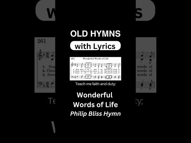 Wonderful Words of Life Hymn with lyrics #hymnlyrics #oldhymns #hymnsong