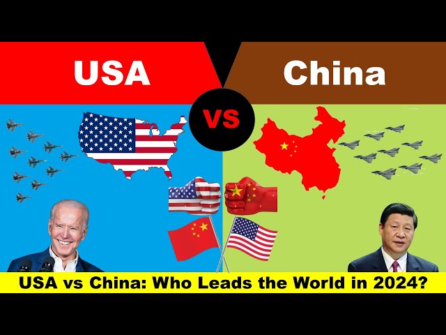 USA vs China: Who Leads the World in 2024?