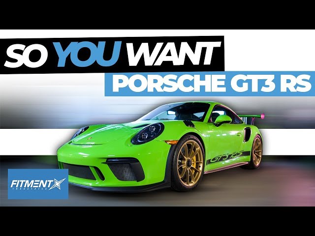So You Want a Porsche GT3 RS