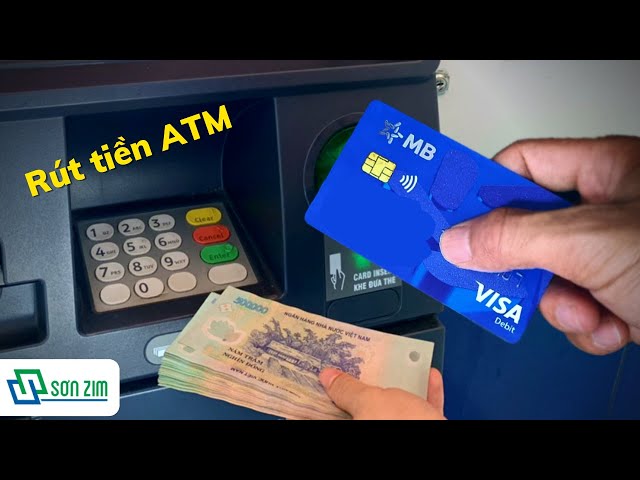 Cách rút tiền ATM với thẻ MB Bank | Sơn Zim