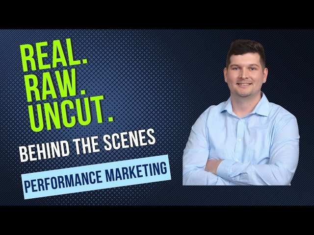 Performance Marketing Behind the Scenes Episode 4