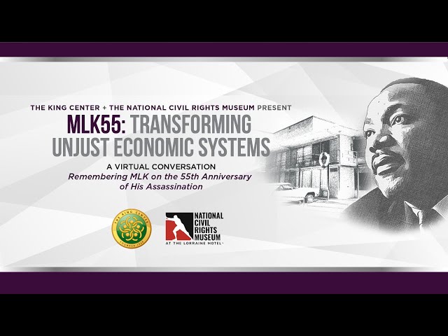 MLK55: Transforming Unjust Economic Systems