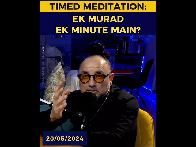 Timed Meditation: Ek Murrad Ek Minute Main | Raza Ali Shah Al-Abidi.