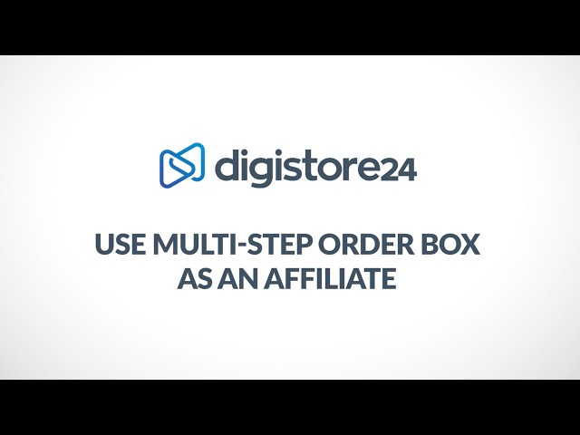 Use Multi-Step Order Box as an Affiliate | Digistore24 How Tos