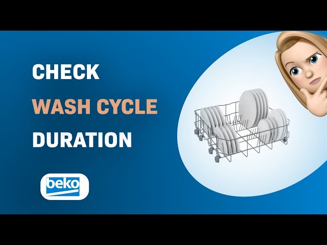 How to Quickly Check Your Beko DVN04X20S Dishwasher's Wash Cycle Duration