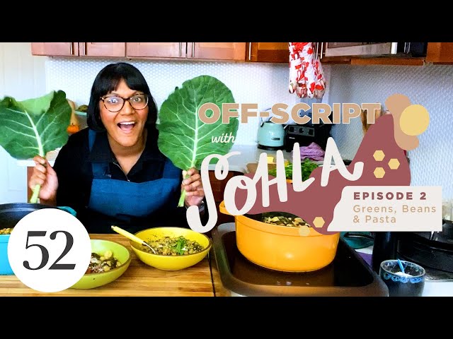 How to Turn Any Green, Bean & Pasta into Dinner | Off-Script with Sohla