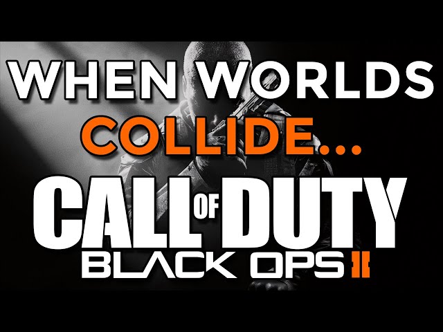 When Worlds Collide... | A Black Ops 2 Retrospective