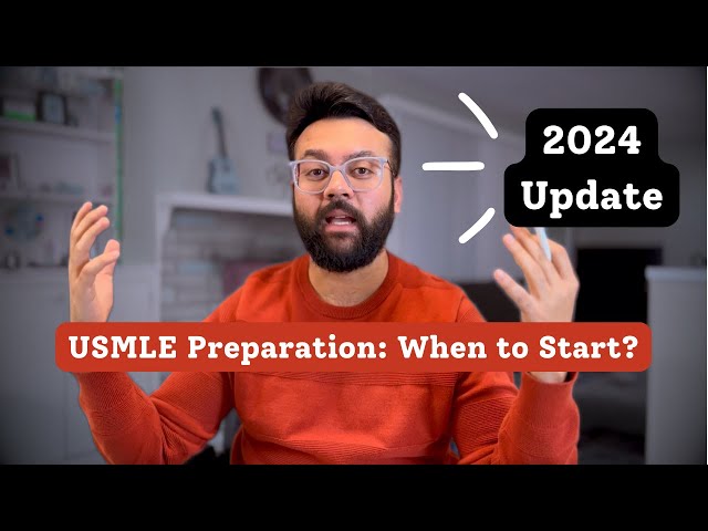Best Time to Start USMLE Prep (Early Strategies & Success Tips for 2024)
