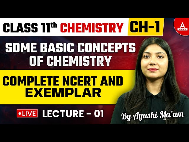 Some Basic Concepts of Chemistry - Full Chapter NCERT & Exemplar | Class 11 Chemistry Chapter 1