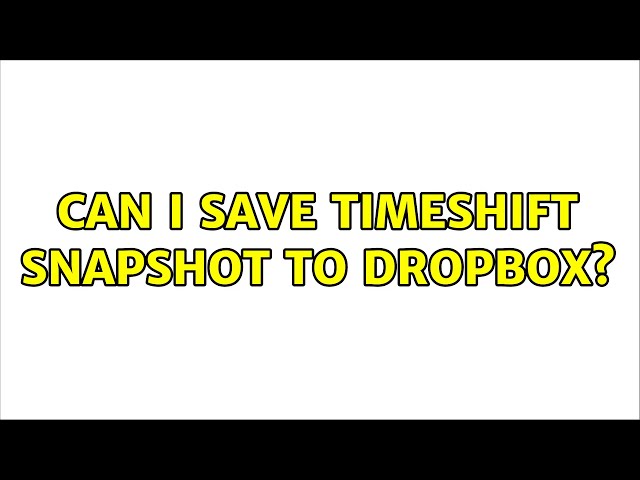 Unix & Linux: Can I save timeshift snapshot to dropbox?