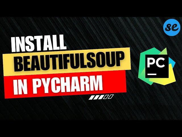 How to Install BeautifulSoup in Pycharm | On Windows / Mac OS [2024]