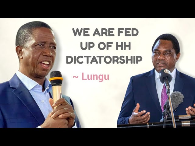 Edgar Lungu speaks out ~ WE ARE FED UP WITH HH DICTATORSHIP