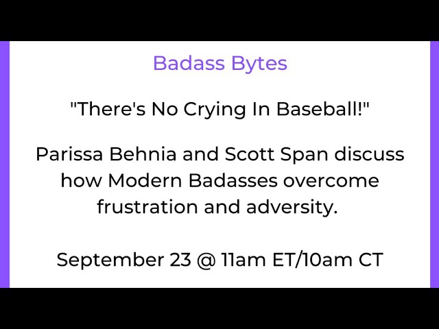 Badass Bytes - "There's No Crying in Baseball!"
