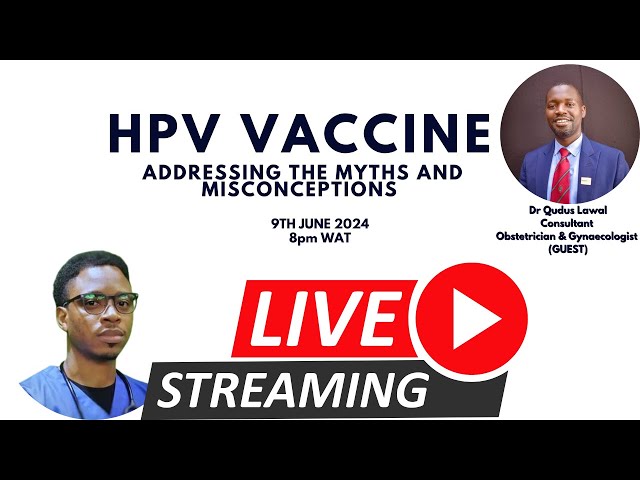 HPV VACCINE: ADDRESSING THE MYTHS AND MISCONCEPTIONS