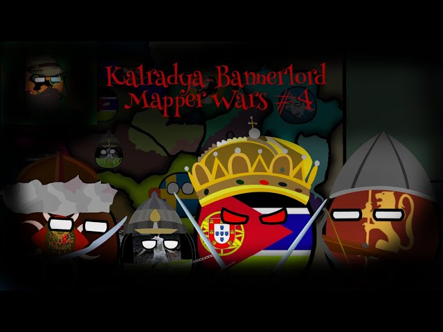 Kalradya-Bannerlord Mapper Wars | #4 Süpergüçlerin Savaşı