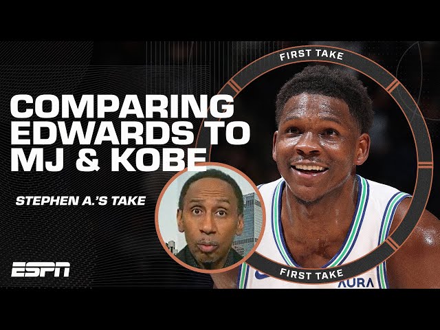 Stephen A. compares Anthony Edwards to MJ & Kobe 🤯 SHOWSTOPPER! SKYWALKER! BOX OFFICE! | First Take