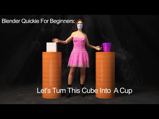 Blender Quickie For Beginners: Let's turn a cube into a cup.