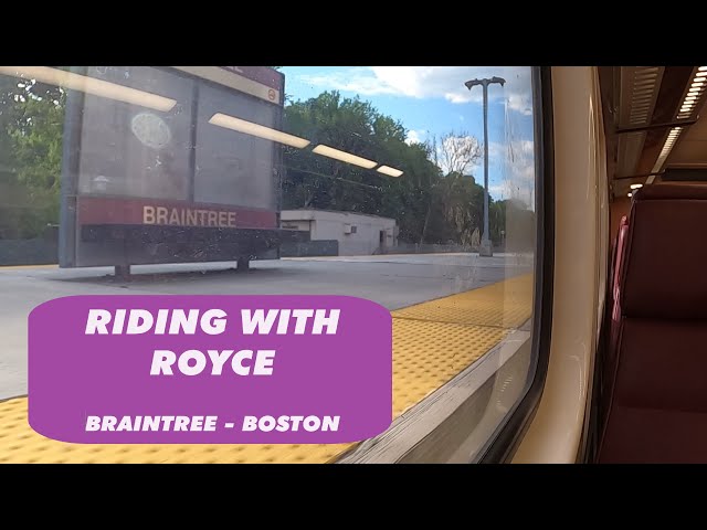 Riding With Royce - BRAINTREE TO SOUTH STATION