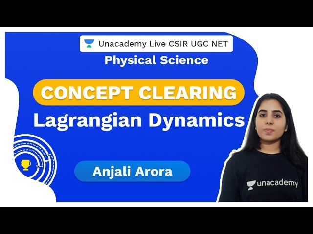 Concept Solving | Lagrangian Dynamics | Physical Science | CSIR 2020 | Anjali Arora | Unacademy