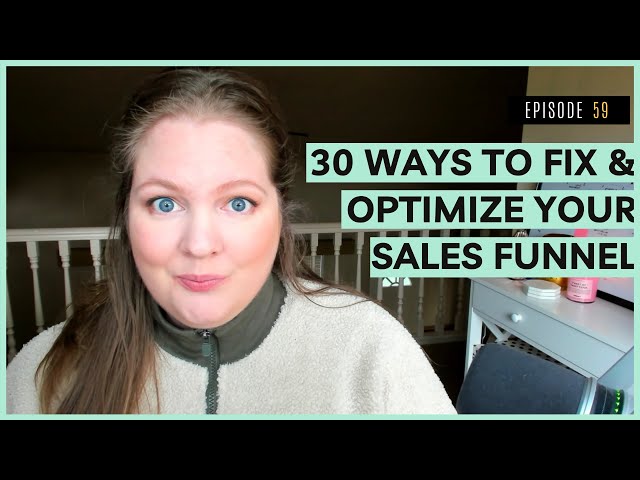 30 Ways to Fix & Optimize Your Sales Funnel