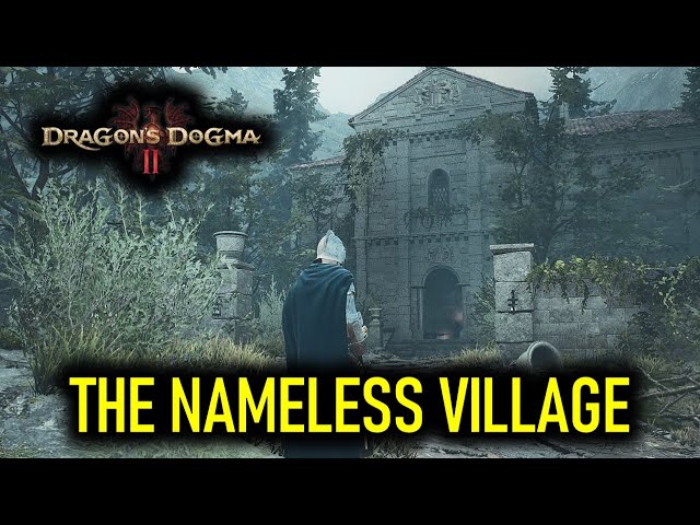 The Nameless Village: Investigate False Sovran | Dragon's Dogma 2