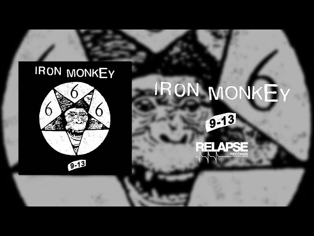 IRON MONKEY - 9-13 [FULL ALBUM STREAM]