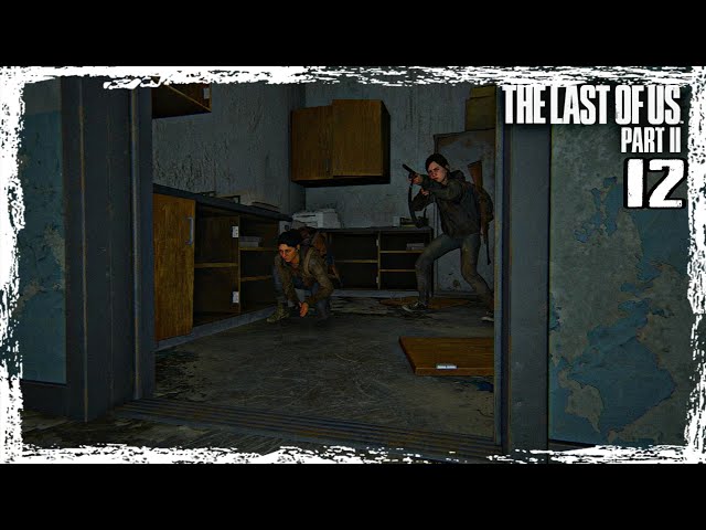 The Last of Us Part II #12 In der Zwickmühle