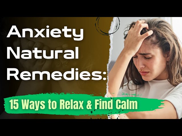 Anxiety Natural Remedies | 15 Ways to Relax & Find Calm | FoodologybyDr.