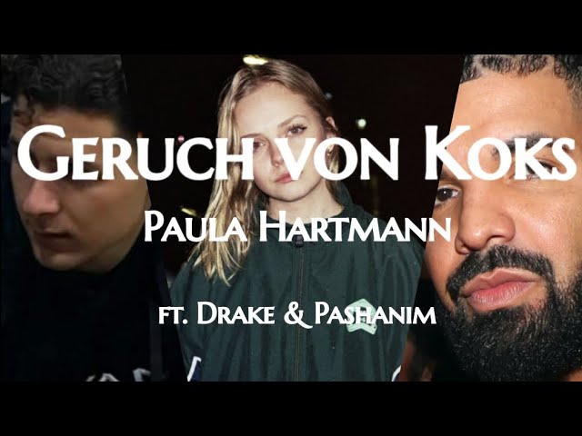 Paula Hartmann - Geruch von Koks feat. Drake & Pashanim